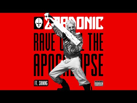 Zardonic ft SHINING - Rave Until The Apocalypse
