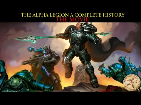 The Alpha Legion A Complete History THE MOVIE |40k lore