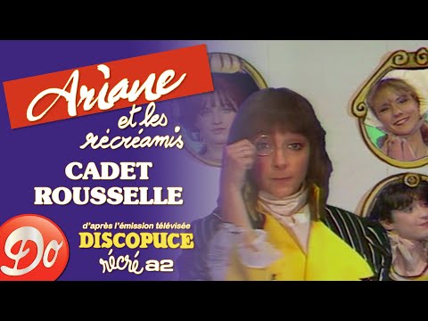 Ariane, Dorothée et les Récréamis - Cadet Rousselle | LE JARDIN DES CHANSONS