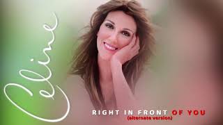 Celine Dion - Right In Front of You (Alternate Mix)