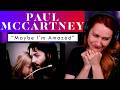 FINALLY! My First Sir Paul McCartney Analysis with "Maybe I'm Amazed" and I'm Almost In Tears!