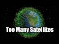 It S Official There Are Too Many Satellites