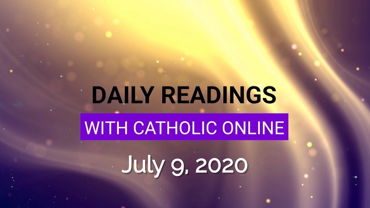 Catholic Daily Mass Reading Thursday 9 July 2020