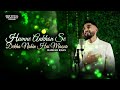 Hamzah Khan - Humne Ankhon Se Dekha Nahi Hai Magar - (Vocals Only) - Official Video 2023