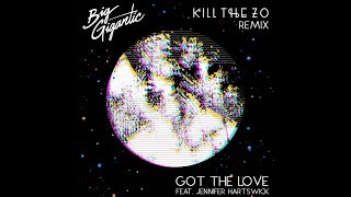 Big Gigantic - Got The Love (feat. Jennifer Hartswick) [Kill the Zo Remix]