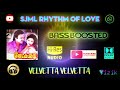 Velvetta Velvetta Mettukudi Sirpy Bass Boosted Hi Res Audio Song
