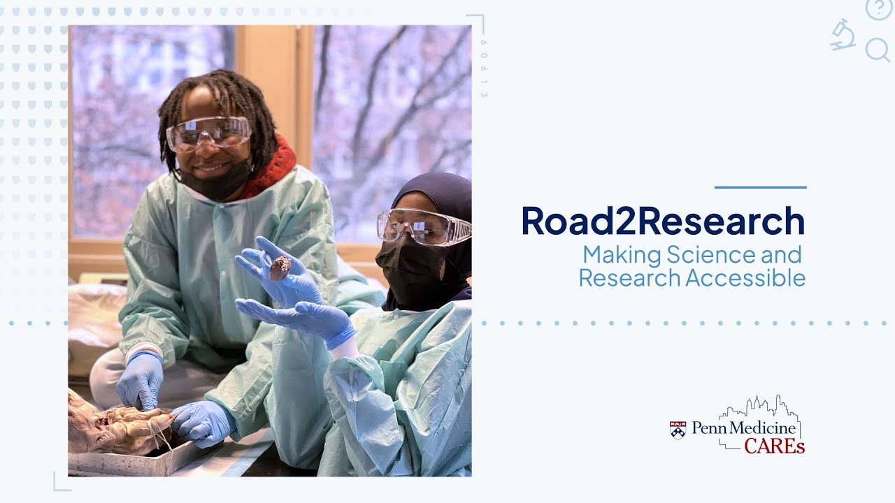 Watch video titled Road2Research | Penn Medicine CAREs on YouTube