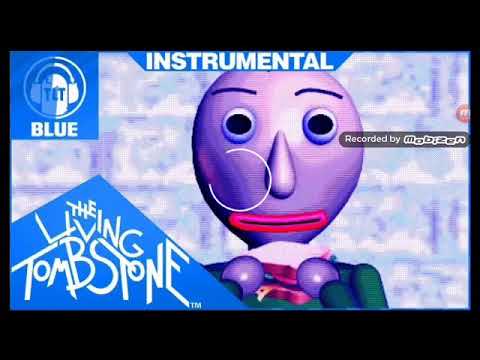 Baldi's Basics Song Instrumental- Basics in Behavior [Blue]- The Living Tombstone feat. OR3O