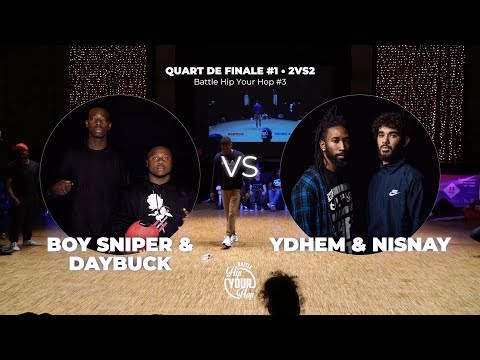 Boy Sniper & Daybuck VS Ydhem & Nisnay / QUART #1 • 2VS2 / Battle Hip Your Hop #3