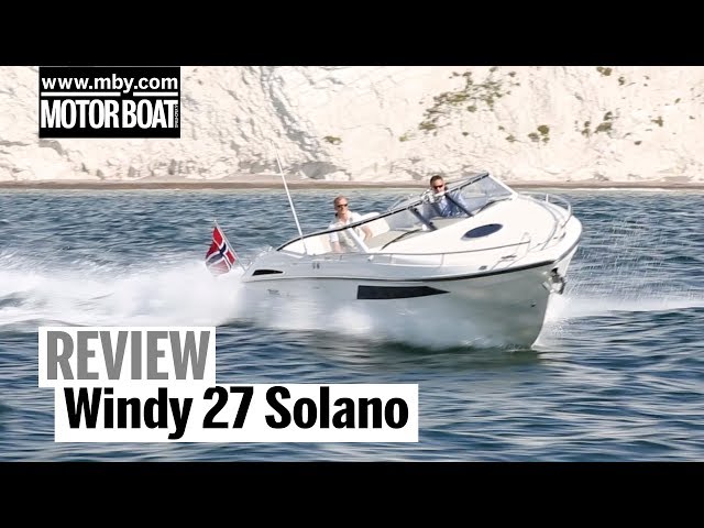 Windy 27 Solano | Review | Motor Boat & Yachting