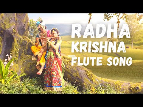 Radha Krishna Flute song | Radha Krishna Theme song | Good Vibe