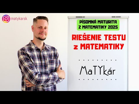 MATURITA Z MATEMATIKY 2025 - RIEŠENIE TESTU