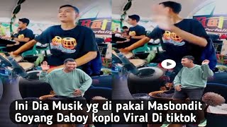 Download lagu Masbondit Goyang Daboy versi koplo viral di Tiktok mp3
