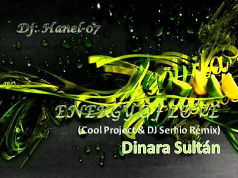 Energy Of Love (Cool Project & Dj. Serhio Remix)- Dinara Sultan.flv