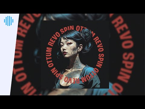 Ottum & Revo - Spin (Premiere) | Techno