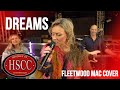 Dreams 2023 FLEETWOOD MAC Cover By The HSCC