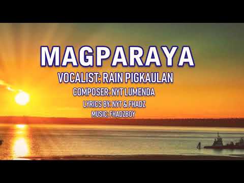 New Original Composition "MAGPARAYA" - Rain Pigkaulan