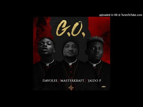 Davolee Ft. Jaido P & Masterkraft – G.O
