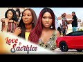 LOVE AND SACRIFICE (Full Movie) Latest Chinenye Nnebe/Sonia Uche NEW 2022 NOLLYWOOD NIGERIAN MOVIE