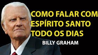 APRENDA AGORA MESMO; Como Falar com o Espírito Santo | Sermão Billy Graham