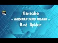 Karaoke Harapan Yang Hilang Red Spider