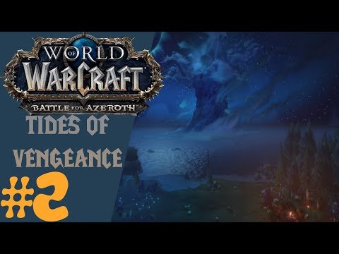 World of Warcraft: Battle For Azeroth - Tides of Vengeance #2  |  Battle For Darkshore