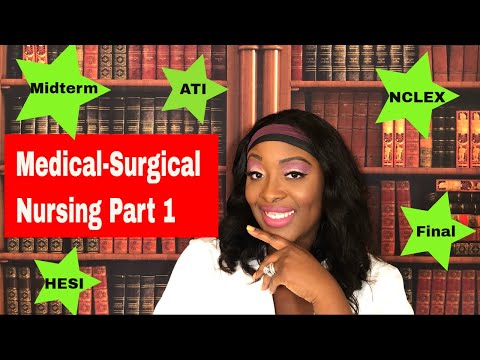 Medical Surgical Nursing for NCLEX, ATI and HESI