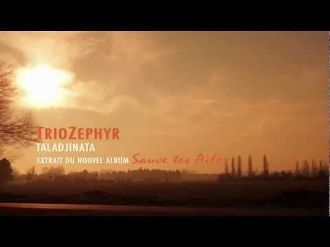 Trio Zephyr: Teaser Taladjinata