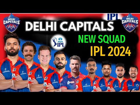 IPL 2024 - Delhi Capitals Team New Squad | Delhi Team Players List 2024 | DC Team Squad 2024