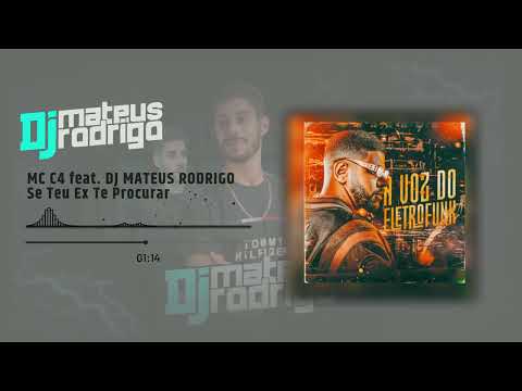 MC C4 by DJ Mateus Rodrigo - Se Teu Ex Te Procurar
