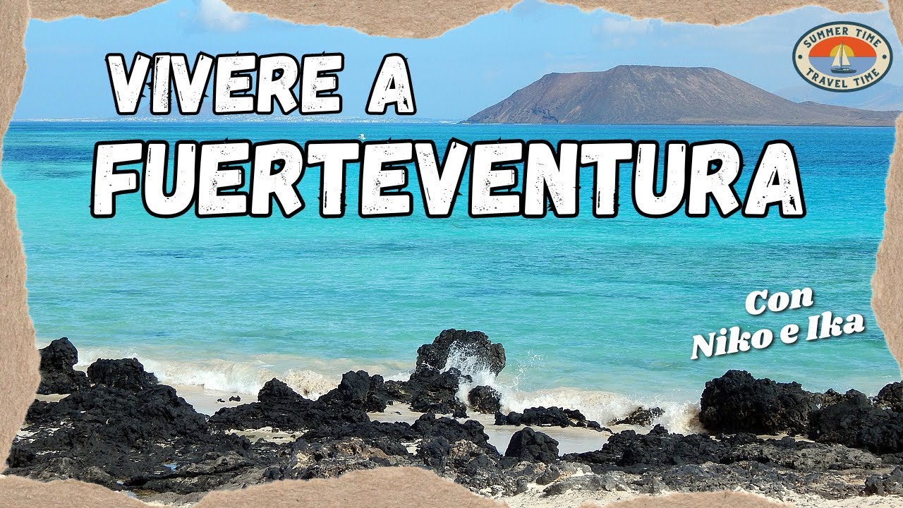 VIVERE alle CANARIE 🇮🇨 Vivere a FUERTEVENTURA | TRASFERIRSI alle Canarie
