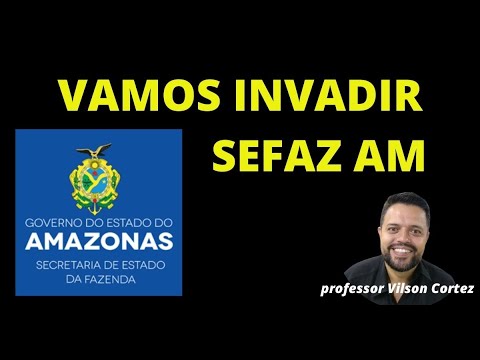 ANÁLISE DO EDITAL - SEFAZ AM -  PROFESSOR TUDÃO - SOSCURSO - FGV - VAMOS INVADIR