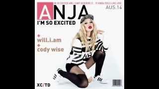 Anja Nissen – Im So Excited feat  will i am &amp; Cody Wise