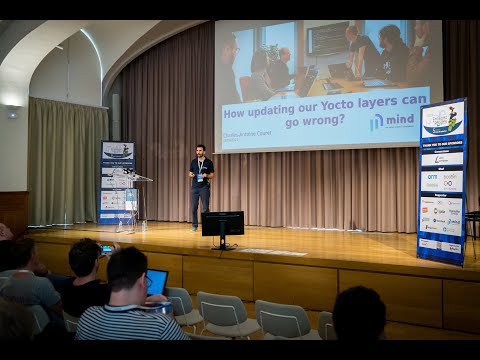 How to update your Yocto layer for embedded systems? (Charles-Antoine Couret, Mind)
