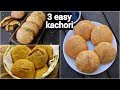 3 Easy And Quick Kachori Recipe कचौरी रेसिपी Moong Dal Onion Kachori Aloo Kach