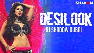 Ek Paheli Leela | Desi Look | DJ Shadow Dubai Remix | Sunny Leone | Kanika Kapoor
