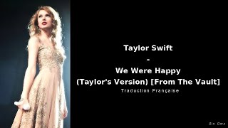 Taylor Swift - We Were Happy [From The Vault] (Traduction Française)
