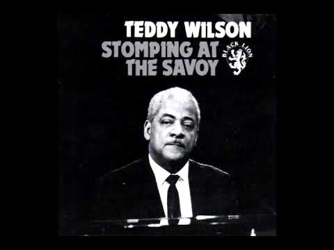 Stompin' At The Savoy [1991] - Teddy Wilson