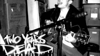 Two Years Dead-Carbombs are Cool(Acoustic)