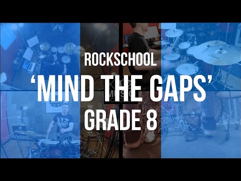 "Mind The Gaps" - Rockschool Grade 8 Drums