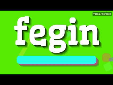 FEGIN - HOW TO PRONOUNCE IT!?
