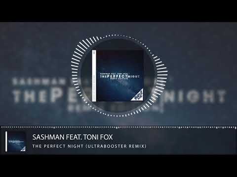 SashMan Feat. Toni Fox - The Perfect Night (UltraBooster Remix)