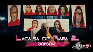 Lacasa De Papa 2, Շուտով