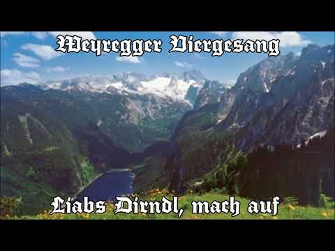 Weyregger Viergesang - Liabs Dirndl, mach auf
