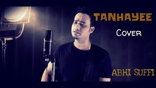 Tanhayee Cover || Dil Chahta Hai || Abhisuffi || Sonu Nigam