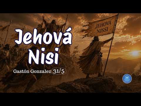 Jehová Nisi - Prédica 31/05 Ministerio Casa de Pan