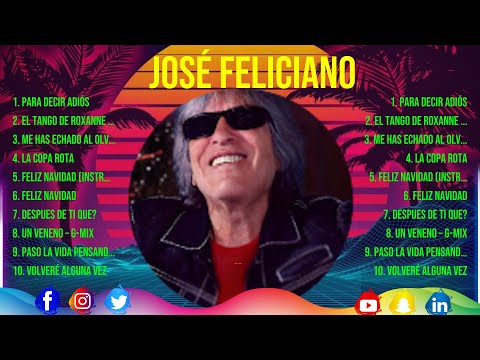 José Feliciano ~ 10 Grandes Exitos, Mejores Éxitos, Mejores Canciones