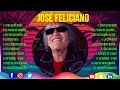 José Feliciano ~ 10 Grandes Exitos, Mejores Éxitos, Mejores Canciones