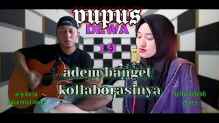 Download lagu Mantap !!! Bikin adem collaborations Alip ba ta feat Syifa azizah -pupus(dewa19) mp3