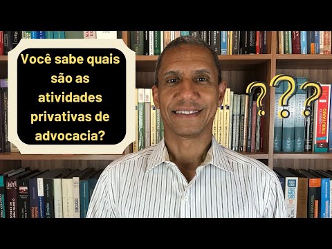 Você sabe quais são as atividades privativas de advocacia?